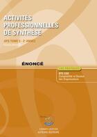 Couverture du livre « Activités professionnelles de synthèse ; APS t.2 ; Bts Cgo ; énoncé ; 2e année (7e édition) » de Roger Granier aux éditions Corroy