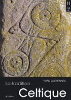 Couverture du livre « La tradition celtique » de Yvan Guehennec aux éditions Yoran Embanner