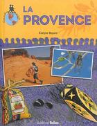 Couverture du livre « La Provence » de Evelyne Boyard aux éditions Belize