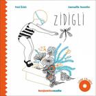 Couverture du livre « Zidigli » de Fred Eclair et Gwen Tonnelier aux éditions Benjamins Media