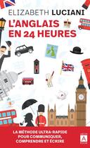 Couverture du livre « L'anglais en 24 heures » de Elizabeth Luciani aux éditions Archipoche