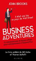 Couverture du livre « Business adventures » de John Brooks aux éditions Alisio