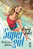 Couverture du livre « Supergirl : Being Super » de Joelle Jones et Mariko Tamaki aux éditions Urban Link