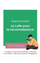 Couverture du livre « Réussir son Bac de philosophie 2023 : Analyse de La Lutte pour la reconnaissance de Axel Honneth » de Axel Honneth aux éditions Bac De Francais