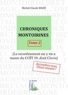 Couverture du livre « Chroniques montoirines t.2 ; le reconfinement ou y en a marre du Coït 19, dixit Clovis » de Michel-Claude Mahe aux éditions Du Menhir