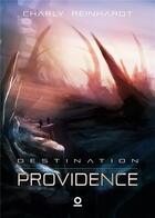 Couverture du livre « Destination providence » de Reinhardt Charly aux éditions Haro