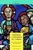 Couverture du livre « Presider l'assemblee du christ » de Michel Scouarnec aux éditions Editions De L'atelier