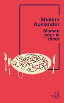 Couverture du livre « Maman pour le diner » de Shalom Auslander aux éditions Belfond