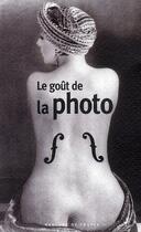 Couverture du livre « Le goût de la photo » de  aux éditions Mercure De France