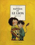 Couverture du livre « Baptiste et le lion - les albums tendresse » de Uri Orlev aux éditions Actes Sud