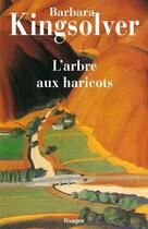 Couverture du livre « L'arbre aux haricots » de Barbara Kingsolver aux éditions Éditions Rivages