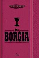 Couverture du livre « Les Borgia » de Jerome Duvigneau aux éditions Milan