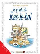 Couverture du livre « Le guide du ras le bol » de Jacky Goupil et Godard aux éditions Vents D'ouest