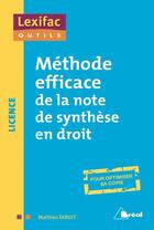 Couverture du livre « Méthode efficace de la note de synthèse en droit » de Mathieu Diruit aux éditions Breal