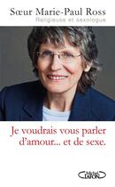 Couverture du livre « Je voudrais vous parler d'amour... et de sexe » de Marie-Paul Ross aux éditions Michel Lafon