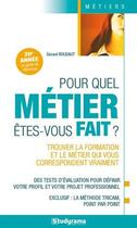 Couverture du livre « Pour quel métier êtes-vous fait ? » de Gerard Roudaut aux éditions Studyrama