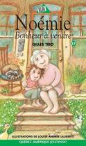 Couverture du livre « Noémie t.17 ; bonheur à vendre » de Gilles Tibo et Louise-Andree Laliberte aux éditions Quebec Amerique