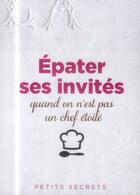 Couverture du livre « Épater ses invités quand on ne s'appelle pas Bocuse » de P Paolini aux éditions Prat