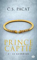 Couverture du livre « Prince captif Tome 2 » de C. S. Pacat aux éditions Bragelonne