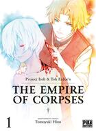 Couverture du livre « The empire of corpses Tome 1 » de Project Itoh et Tomoyuki Hino aux éditions Pika