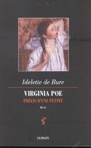 Couverture du livre « Virginia Poe ; Precis D'Une Petite » de Idelette De Bure aux éditions Climats