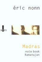 Couverture du livre « Madras - note book ramanujan » de Eric Nonn aux éditions Verticales