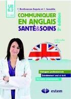 Couverture du livre « Communiquer en anglais ; santé et soins UE 6.2 (2e édition) » de Brethenoux et Seguin aux éditions Estem
