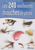 Couverture du livre « Les 240 meilleures mouches de pêche » de Pascal Durantel et Didier Ducloux aux éditions Artemis