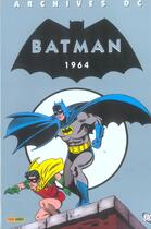 Couverture du livre « Batman ; 1964 » de Bob Kane aux éditions Panini