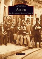 Couverture du livre « Alger ; les tournants rovigo t.2 » de Herve Cuesta aux éditions Editions Sutton