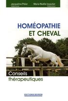 Couverture du livre « Homéopathie et cheval ; conseils théapeutiques » de Peker J aux éditions Boiron