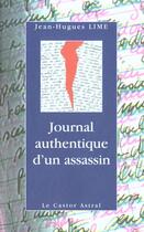Couverture du livre « Journal authentique d'un assassin » de Jean-Hugues Lime aux éditions Castor Astral