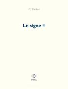 Couverture du livre « Le signe = » de Christophe Tarkos aux éditions P.o.l