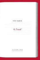 Couverture du livre « 0, l'oeuf » de Yves Namur aux éditions Lettre Volee