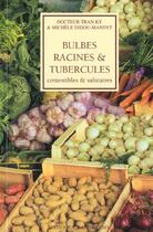 Couverture du livre « Bulbes racines tubercules salutaire » de Tran Ky aux éditions Barthelemy Alain