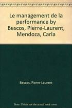 Couverture du livre « Le management de la performance » de Bescos aux éditions Oec