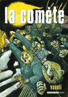 Couverture du livre « La comete » de Vincent Vanoli aux éditions Six Pieds Sous Terre