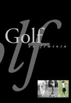 Couverture du livre « Femmes De Golf » de  aux éditions L'equipe