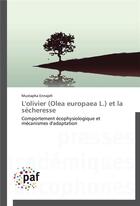 Couverture du livre « L'olivier (olea europaea l.) et la sécheresse » de Ennajeh-M aux éditions Presses Academiques Francophones