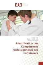 Couverture du livre « Identification des Compétences Professionnelles des Entraîneurs » de Adel Belkadi aux éditions Editions Universitaires Europeennes