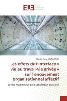 Couverture du livre « Les effets de l'interface vie au travail-vie privee sur l'engagement organisationnel affectif - » de Mbina Yembi M A. aux éditions Editions Universitaires Europeennes