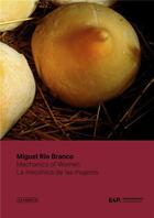Couverture du livre « Miguel rio branco mecanique des femmes (64p) » de Miguel Rio Branco aux éditions La Fabrica