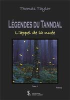 Couverture du livre « Legendes de tanndal - l appel de la nuee » de Thomas Taylor aux éditions Sydney Laurent