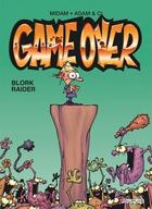 Couverture du livre « Game over Tome 1 : blork raider » de A'Dam et Midam et Collectif aux éditions Dupuis