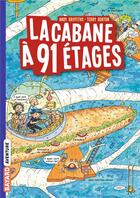 Couverture du livre « La cabane à 13 étages Tome 7 : la cabane à 91 étages » de Andy Griffiths et Terry Denton aux éditions Bayard Jeunesse