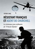 Couverture du livre « Résistant français et agent de Churchill : la résistance peu ordinaire de 