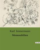 Couverture du livre « Memorabilien » de Karl Immermann aux éditions Culturea