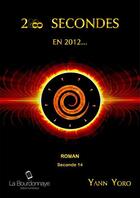 Couverture du livre « 28 secondes... en 2012 ; Océan Pacifique nord ; seconde 14 : redécouvrons la porte de l'espoir » de Yann Yoro aux éditions La Bourdonnaye