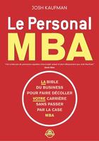 Couverture du livre « Le personal MBA ; la bible du business pour faire décoller votre carrière sans passer par la case MBA » de Josh Kaufman aux éditions Zen Business