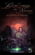 Couverture du livre « Les chroniques de Nezubse t.3 ; la badine d'Heratz » de Nicolas Baillencourt aux éditions Inspiration